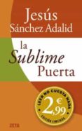 la sublime puerta-jesus sanchez adalid-9788498726015 la sublime puerta-jesus sanchez adalid-9788498726015