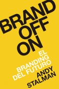 brandoffon: el branding del futuro-andy stalman-9788498753615 brandoffon: el branding del futuro-andy stalman-9788498753615