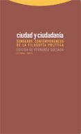 ciudad y ciudadania: senderos contemporaneos de la filosofia poli tica-fernando quesada-9788498790115 ciudad y ciudadania: senderos contemporaneos de la filosofia poli tica-fernando quesada-9788498790115
