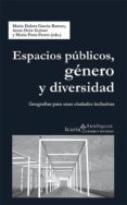 espacios publicos, genero y diversidad-anna ortiz guitart-maria prats ferret-9788498886115 espacios publicos, genero y diversidad-anna ortiz guitart-maria prats ferret-9788498886115