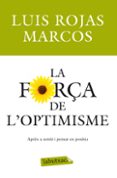 la força de l optimisme-luis rojas marcos-9788499303215 la força de l optimisme-luis rojas marcos-9788499303215