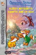 alerta meteorits: compte amb la cua!-geronimo stilton-9788499328515 alerta meteorits: compte amb la cua!-geronimo stilton-9788499328515