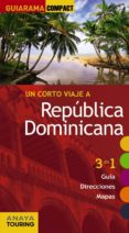 un viaje corto a republica dominicana 2015 (guiarama compact)-ignacio merino-9788499356815 un viaje corto a republica dominicana 2015 (guiarama compact)-ignacio merino-9788499356815