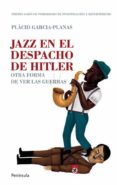 jazz en el despacho de hitler (ebook)-9788499422015 jazz en el despacho de hitler (ebook)-9788499422015