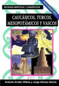 caucasicos, turcos, mesopotamicos y vascos. (ebook)-9788499492315 caucasicos, turcos, mesopotamicos y vascos. (ebook)-9788499492315