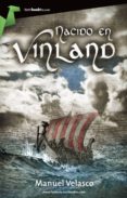 nacido en vinland-manuel velasco-9788499674315 nacido en vinland-manuel velasco-9788499674315