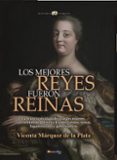 los mejores reyes fueron reinas-vicenta marquez de la plata-9788499679815 los mejores reyes fueron reinas-vicenta marquez de la plata-9788499679815