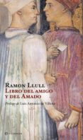 libro del amigo y del amado-ramon llull-9788499703015 libro del amigo y del amado-ramon llull-9788499703015