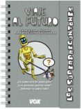 los superpreguntones / viaje al futuro-9788499742915 los superpreguntones / viaje al futuro-9788499742915