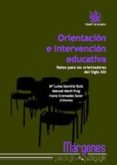 orientacion e intervencion educativa. retos para los orientadores del siglo xxi-m.ª luisa sanchiz ruiz-9788499850115 orientacion e intervencion educativa. retos para los orientadores del siglo xxi-m.ª luisa sanchiz ruiz-9788499850115