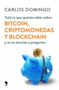 todo lo que querias saber sobre bitcoin, criptomonedas y blockchain (ebook)-9788499986715 todo lo que querias saber sobre bitcoin, criptomonedas y blockchain (ebook)-9788499986715