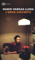 l eroe discreto-mario vargas llosa-9788806224615 l eroe discreto-mario vargas llosa-9788806224615