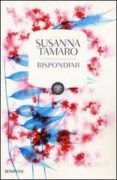 rispondimi-susanna tamaro-9788845272615 rispondimi-susanna tamaro-9788845272615