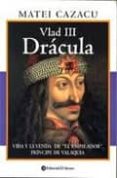 vlad iii dracula: vida y leyenda de el empalador, principe de val aquia-matei cazacu-9789500259415 vlad iii dracula: vida y leyenda de el empalador, principe de val aquia-matei cazacu-9789500259415