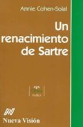 un renacimiento de sartre-annie cohen-solal-9789506026615 un renacimiento de sartre-annie cohen-solal-9789506026615