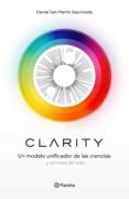 Descarga gratuita de libros para dummies. CLARITY (Spanish Edition) 9789563609615 de DANIEL SAN MARTIN SEPULVEDA RTF MOBI CHM