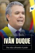 iván duque (ebook)-juan francisco valbuena-9789587577815 iván duque (ebook)-juan francisco valbuena-9789587577815