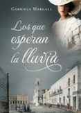 los que esperan la lluvia (ebook)-gabriela margall-9789871568215 los que esperan la lluvia (ebook)-gabriela margall-9789871568215