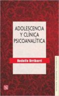 adolescencia y clinica psicoanalitica-rodolfo urribarri-9789877190915 adolescencia y clinica psicoanalitica-rodolfo urribarri-9789877190915