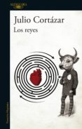 los reyes (ebook)-julio cortázar-9789877384215 los reyes (ebook)-julio cortázar-9789877384215