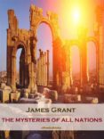 Lista de libros electrónicos descargables gratis THE MYSTERIES OF ALL NATIONS (ANNOTATED)