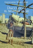 Ebook pdf descargar gratis ebook descargar DACCI OGGI IL NOSTRO PANE 9791221408515 de  (Literatura española)