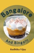 BANGALORE AND BINGO!!!