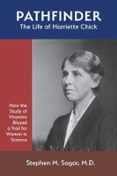 PATHFINDER: THE LIFE OF HARRIETTE CHICK