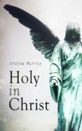 Descargar libros gratis epub HOLY IN CHRIST de ANDREW MURRAY RTF FB2 MOBI
