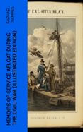 MEMOIRS OF SERVICE AFLOAT DURING THE CIVIL WAR (ILLUSTRATED EDITION)  (edición en inglés)