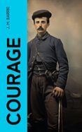 Ebook descargar foro de deutsch COURAGE  (edición en inglés) de J. M. BARRIE (Spanish Edition)