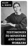 Descargar libros de audio alemanes gratis TESTIMONIES TO MINISTERS AND GOSPEL WORKERS (Literatura española) iBook CHM PDF