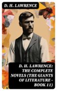 D. H. LAWRENCE: THE COMPLETE NOVELS (THE GIANTS OF LITERATURE - BOOK 11)  (edición en inglés)