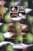 fruticultura. madurez de la fruta y manejo poscosecha: fruta de c limas templado y subtropical y uva de vino-gonzalo f. gil salaya-9789561406223 fruticultura. madurez de la fruta y manejo poscosecha: fruta de c limas templado y subtropical y uva de vino-gonzalo f. gil salaya-9789561406223