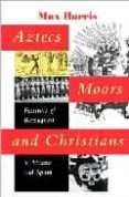aztecs, moors, and christians: festivals of reconquest in mexico and spain-9780292731325 aztecs, moors, and christians: festivals of reconquest in mexico and spain-9780292731325