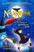 nevermoor: the trials of morrigan crow-jessica townsend-9781510103825 nevermoor: the trials of morrigan crow-jessica townsend-9781510103825