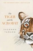 the tiger and the acrobat-susanna tamaro-9781786072825 the tiger and the acrobat-susanna tamaro-9781786072825