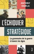 L'ÉCHIQUIER STRATÉGIQUE