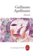 alcools-guillaume apollinaire-9782253089025 alcools-guillaume apollinaire-9782253089025