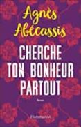 CHERCHE TON BONHEUR PARTOUT-11480966-otro-formato