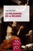 LA PHILOSOPHIE DE LA RELIGION  (edición en francés)