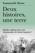 DEUX HISTOIRES, UNE TERRE  (edición en francés)