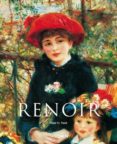 pierre-auguste renoir: 1841-1919 un sueño de armonia (serie menor )-peter h. feist-9783822809525 pierre-auguste renoir: 1841-1919 un sueño de armonia (serie menor )-peter h. feist-9783822809525
