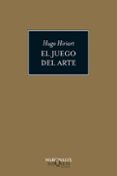 el juego del arte (ebook)-hugo hiriart-9786074217025 el juego del arte (ebook)-hugo hiriart-9786074217025