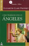 cómo trabajar con los ángeles (audiolibro)-elizabeth clare prophet-9786078095025 cómo trabajar con los ángeles (audiolibro)-elizabeth clare prophet-9786078095025