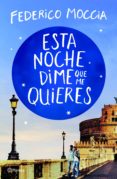 esta noche dime que me quieres (ebook)-federico moccia-9788408003625 esta noche dime que me quieres (ebook)-federico moccia-9788408003625