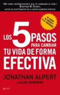 los 5 pasos para cambiar tu vida de forma efectiva (ebook)-jonathan alpert-alisa bowman-9788408026525 los 5 pasos para cambiar tu vida de forma efectiva (ebook)-jonathan alpert-alisa bowman-9788408026525