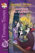 tenebrosa tenebrax 4 :¡salvemos al vampiro !-geronimo stilton-9788408037125 tenebrosa tenebrax 4 :¡salvemos al vampiro !-geronimo stilton-9788408037125
