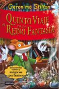 quinto viaje al reino de la fantasia (descubrelos nuevos y magico perfumes)-geronimo stilton-9788408094425 quinto viaje al reino de la fantasia (descubrelos nuevos y magico perfumes)-geronimo stilton-9788408094425