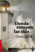 donde rompen las olas-claudie gallay-9788408102625 donde rompen las olas-claudie gallay-9788408102625